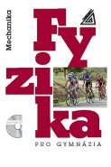 Fyzika pro gymnázia - Mechanika (kniha + CD)