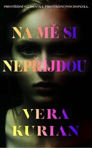 Na mě si nepřijdou - Vera Kurian