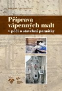 Příprava vápenných malt v péči o stavební památky